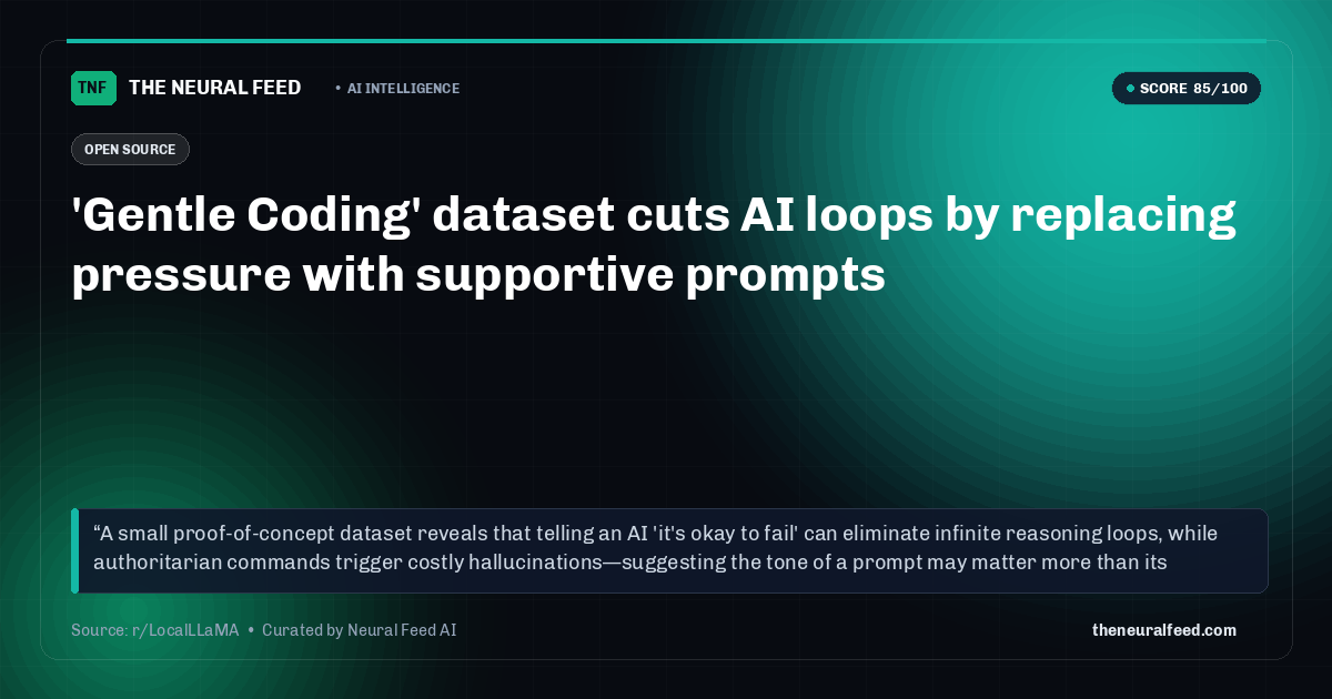 'Gentle Coding' dataset cuts AI loops by replacing pressure with supportive prompts