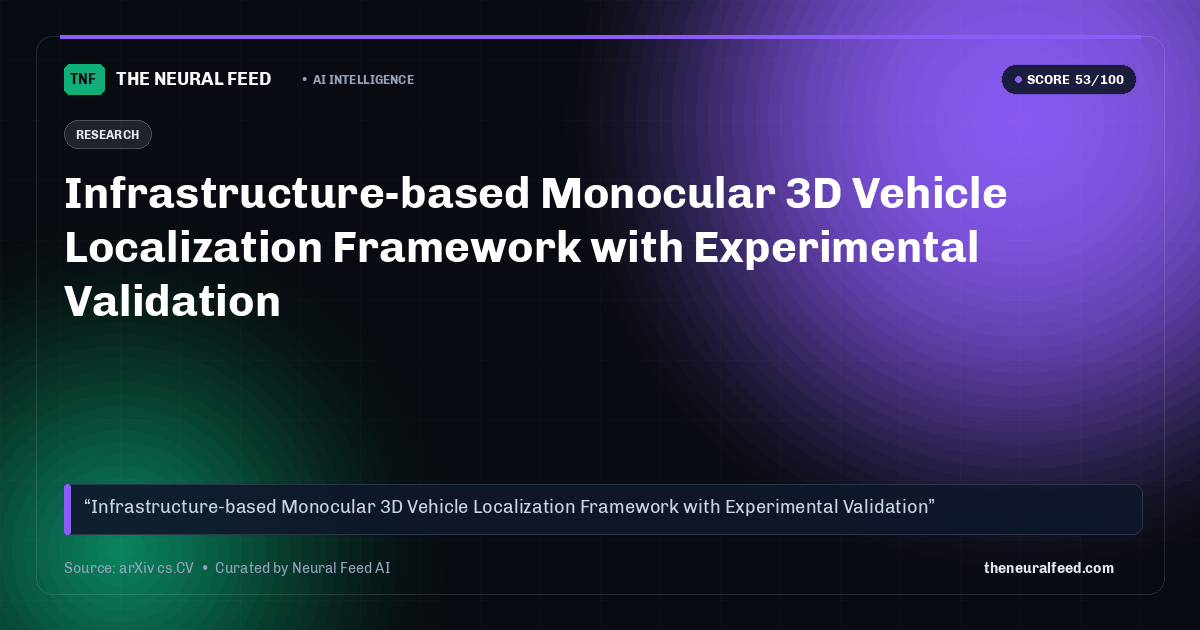 Infrastructure-based Monocular 3D Vehicle Localization Framework with Experimental Validation