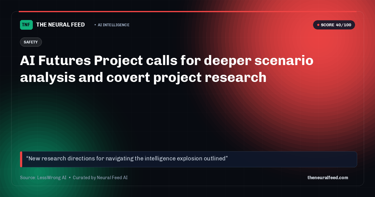 AI Futures Project calls for deeper scenario analysis and covert project research