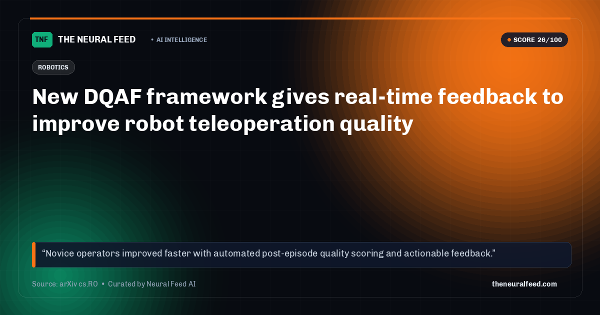 New DQAF framework gives real-time feedback to improve robot teleoperation quality