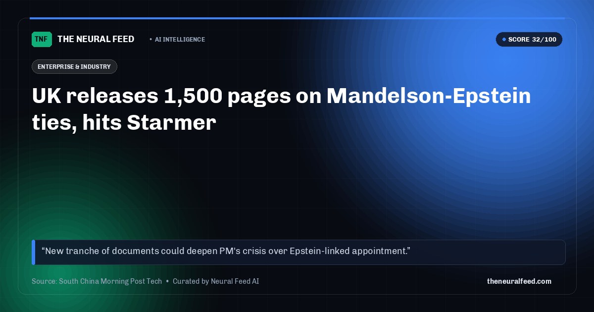 UK releases 1,500 pages on Mandelson-Epstein ties, hits Starmer