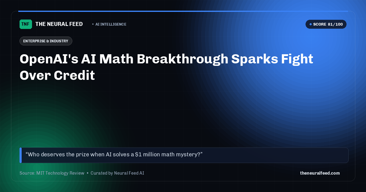 OpenAI's AI Math Breakthrough Sparks Fight Over Credit