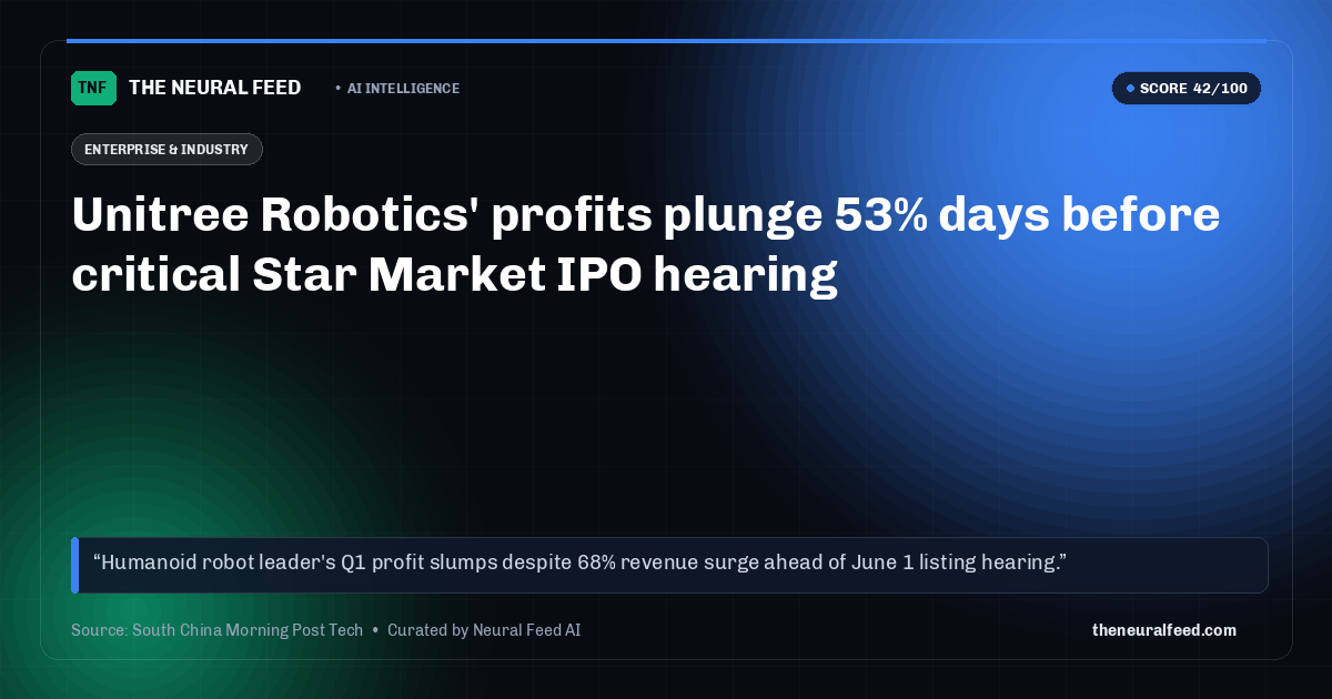 Unitree Robotics' profits plunge 53% days before critical Star Market IPO hearing