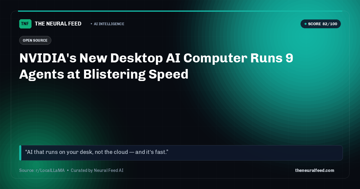 NVIDIA's New Desktop AI Computer Runs 9 Agents at Blistering Speed