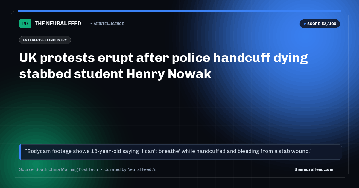 UK protests erupt after police handcuff dying stabbed student Henry Nowak