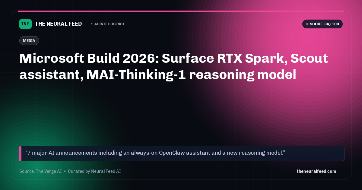 Microsoft Build 2026: Surface RTX Spark, Scout assistant, MAI-Thinking-1 reasoning model
