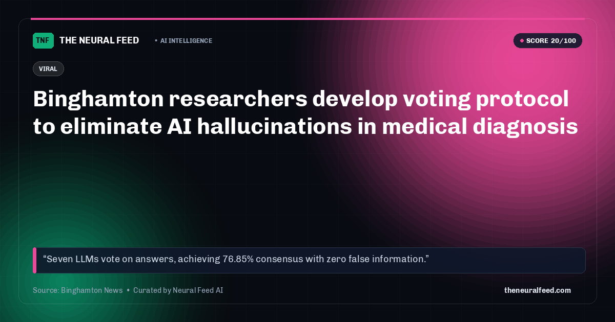 Binghamton researchers develop voting protocol to eliminate AI hallucinations in medical diagnosis