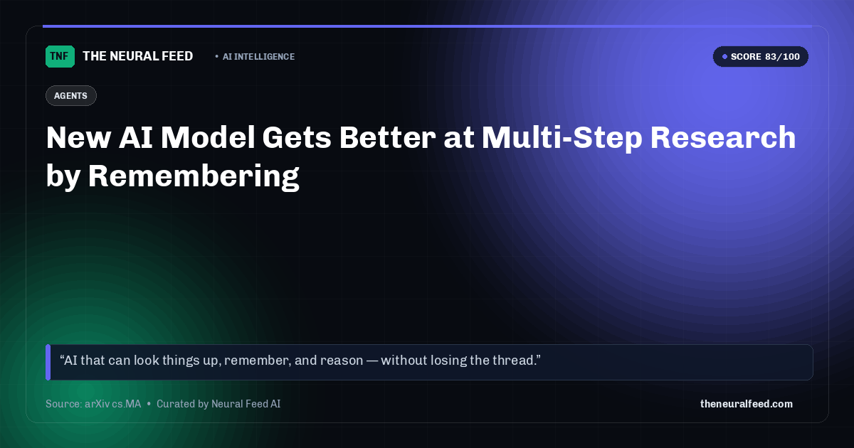 New AI Model Gets Better at Multi-Step Research by Remembering