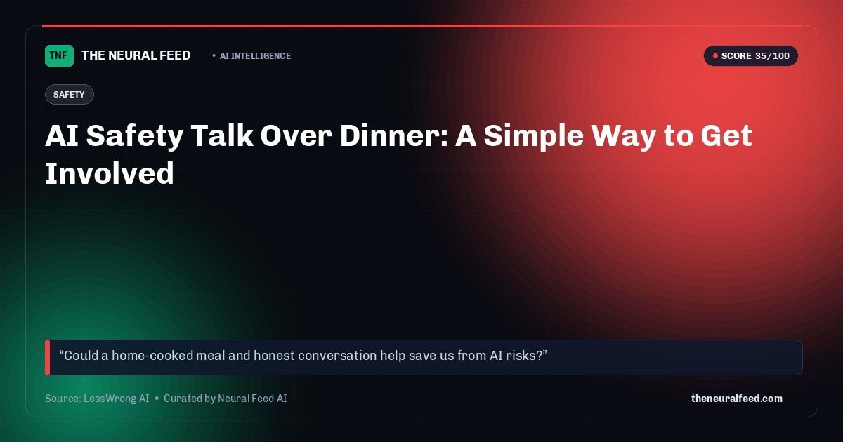 AI Safety Talk Over Dinner: A Simple Way to Get Involved