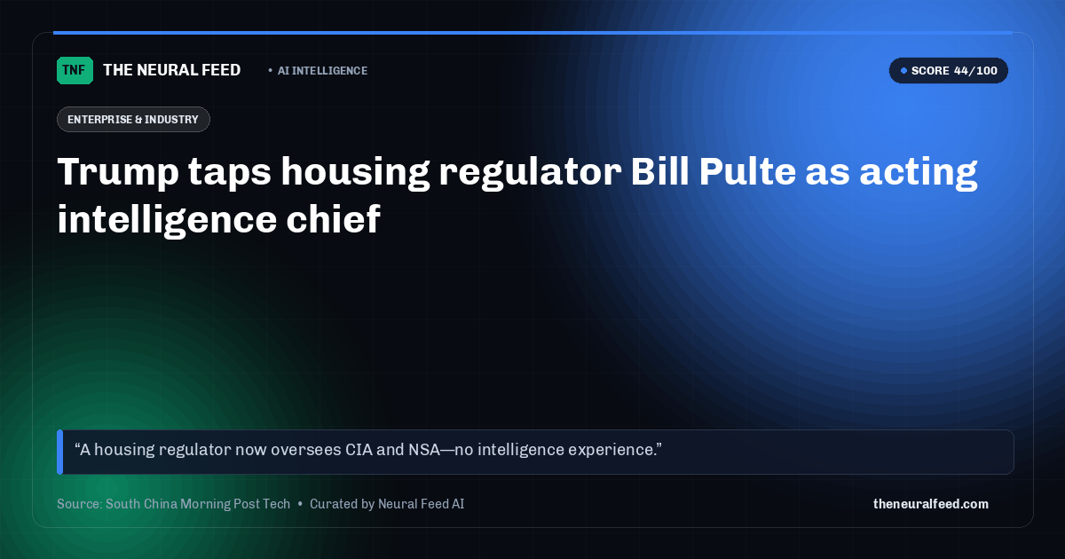 Trump taps housing regulator Bill Pulte as acting intelligence chief