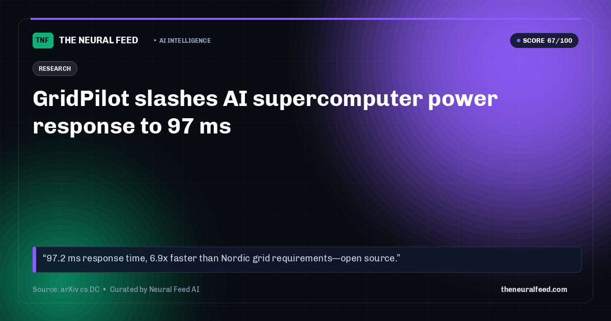 GridPilot slashes AI supercomputer power response to 97 ms
