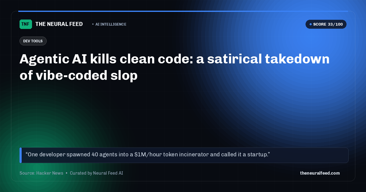 Agentic AI kills clean code: a satirical takedown of vibe-coded slop