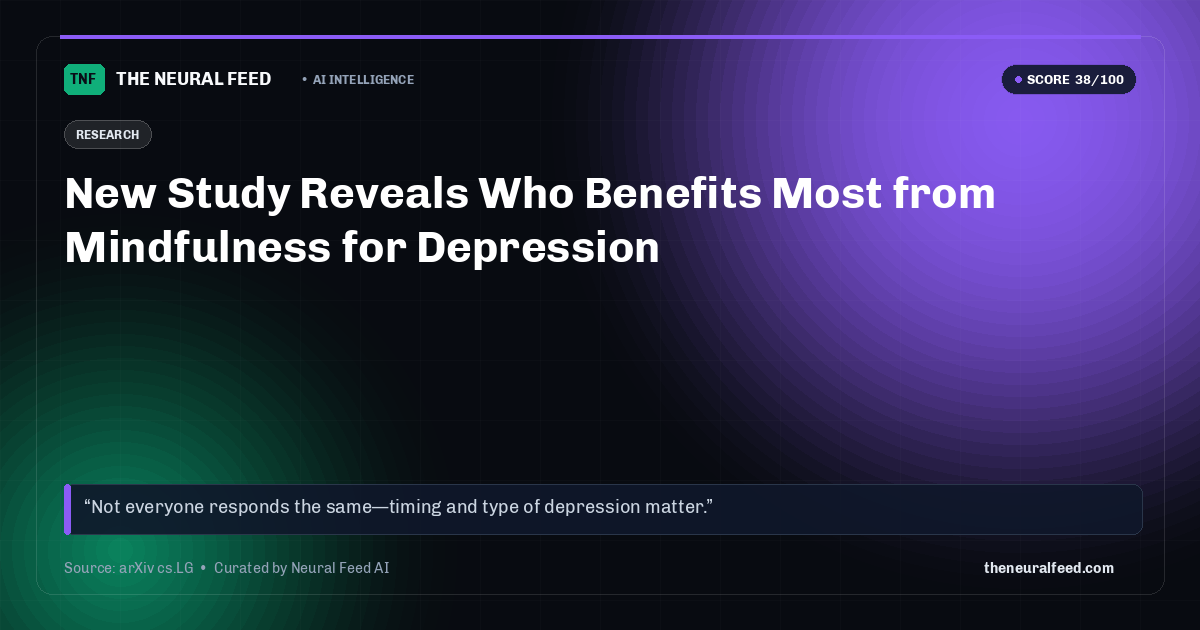 New Study Reveals Who Benefits Most from Mindfulness for Depression