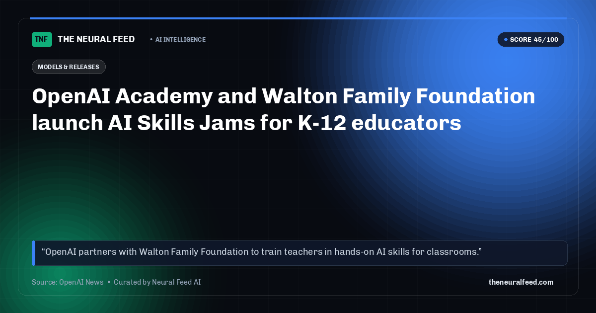 OpenAI Academy and Walton Family Foundation launch AI Skills Jams for K-12 educators