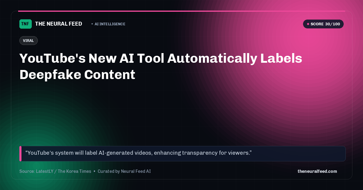 YouTube's New AI Tool Automatically Labels Deepfake Content