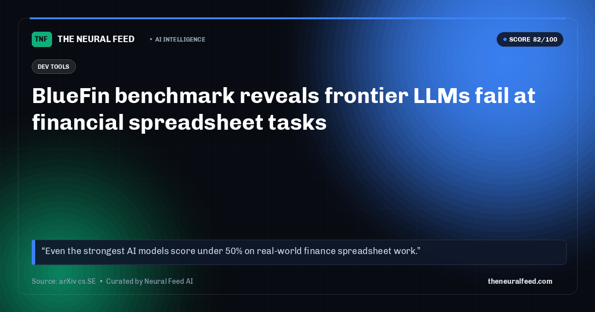 BlueFin benchmark reveals frontier LLMs fail at financial spreadsheet tasks