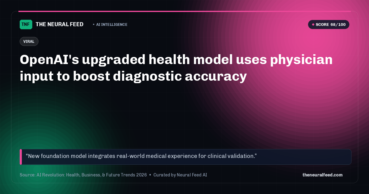 OpenAI's upgraded health model uses physician input to boost diagnostic accuracy
