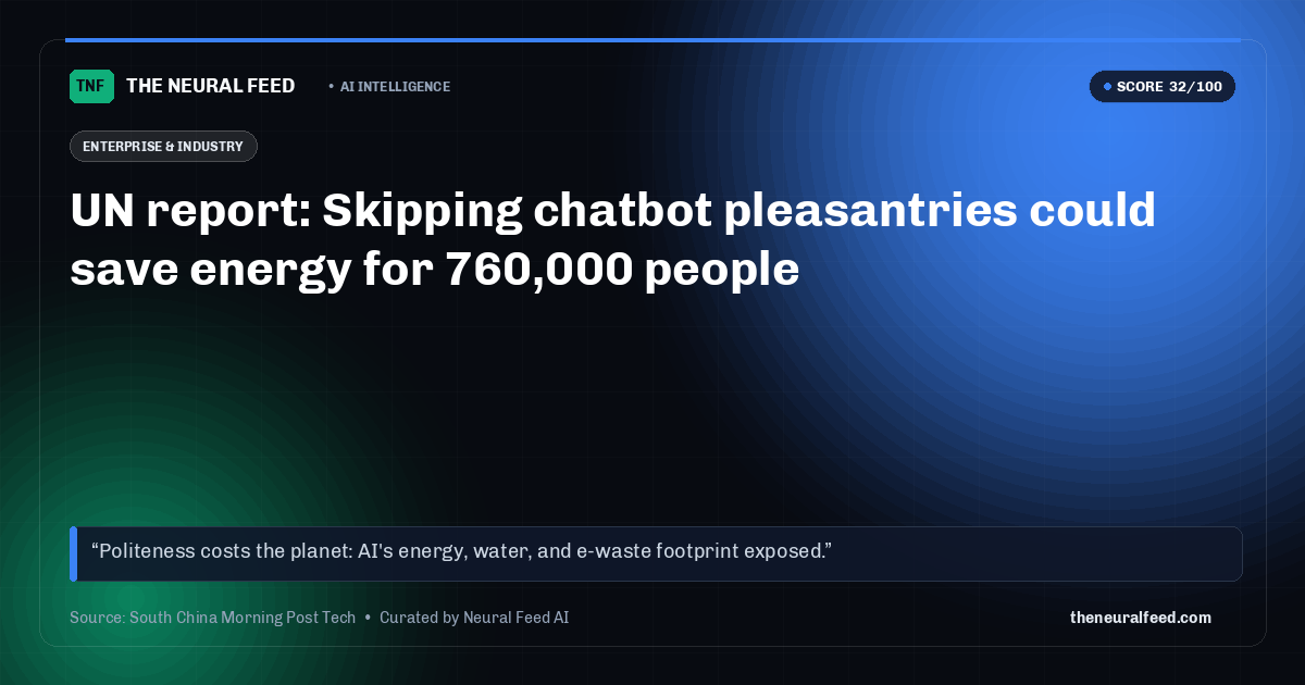 UN report: Skipping chatbot pleasantries could save energy for 760,000 people