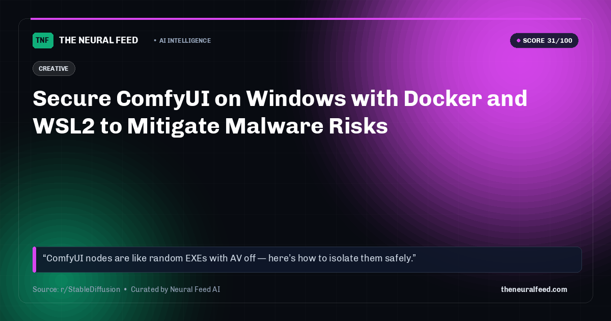 Secure ComfyUI on Windows with Docker and WSL2 to Mitigate Malware Risks