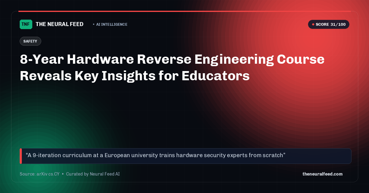 8-Year Hardware Reverse Engineering Course Reveals Key Insights for Educators