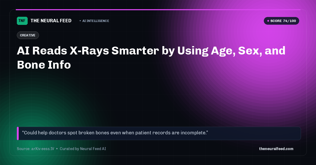 AI Reads X-Rays Smarter by Using Age, Sex, and Bone Info