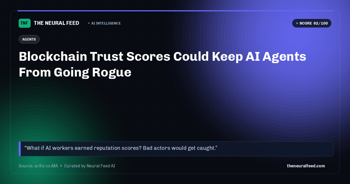 Blockchain Trust Scores Could Keep AI Agents From Going Rogue