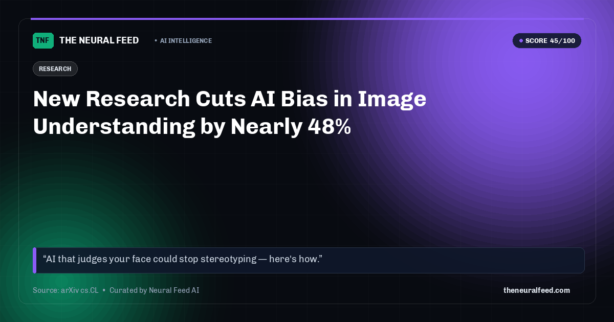 New Research Cuts AI Bias in Image Understanding by Nearly 48%