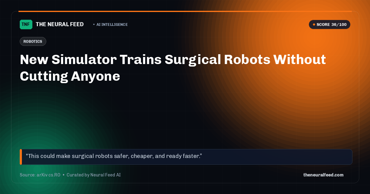 New Simulator Trains Surgical Robots Without Cutting Anyone