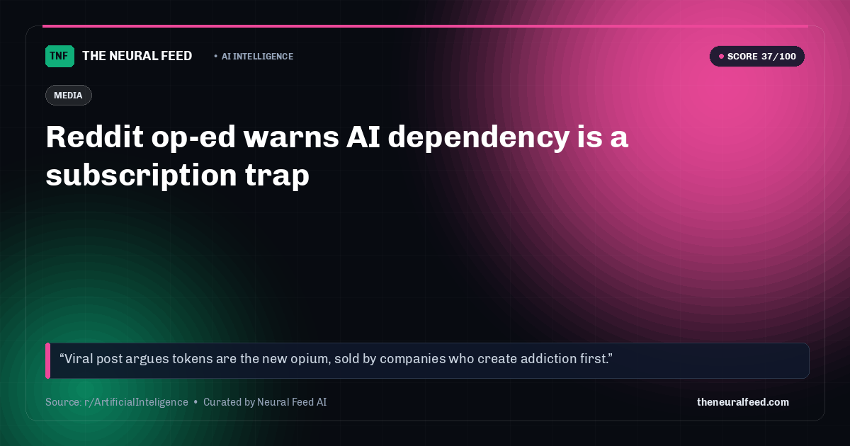Reddit op-ed warns AI dependency is a subscription trap