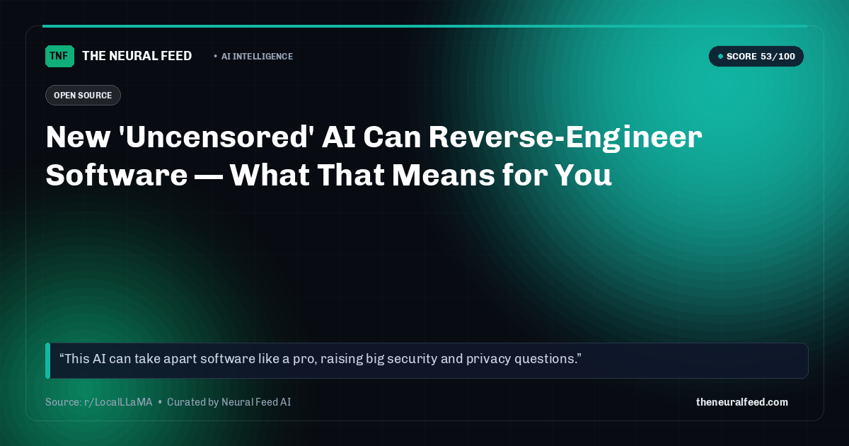 New 'Uncensored' AI Can Reverse-Engineer Software — What That Means for You
