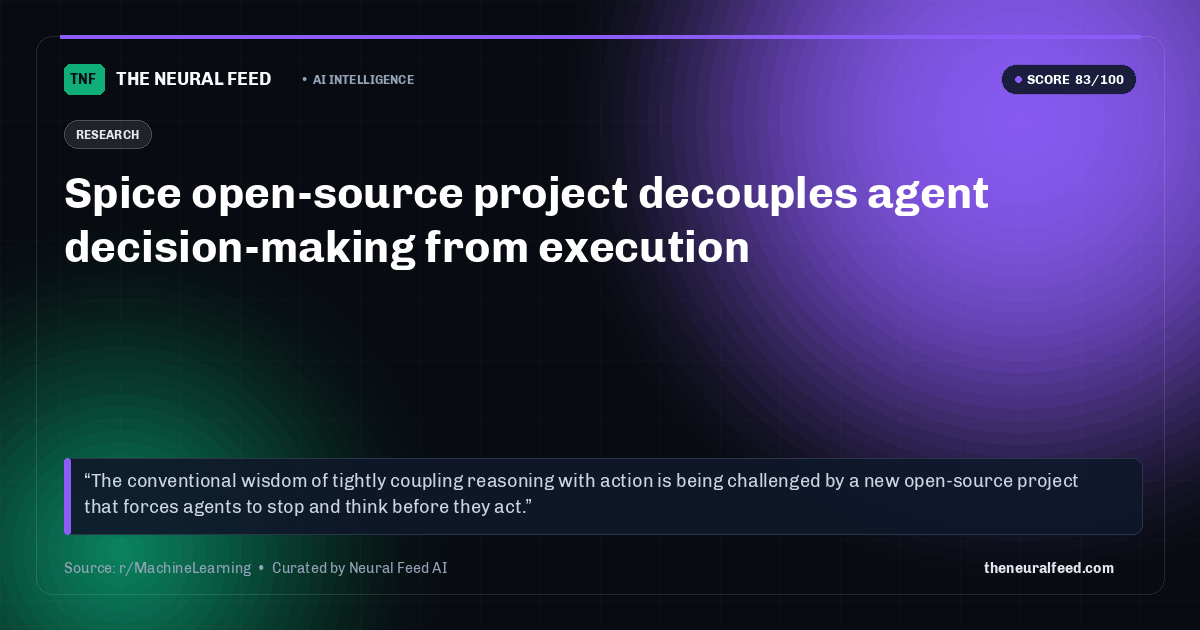 Spice open-source project decouples agent decision-making from execution