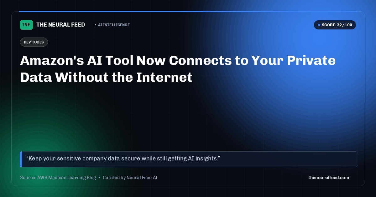 Amazon's AI Tool Now Connects to Your Private Data Without the Internet