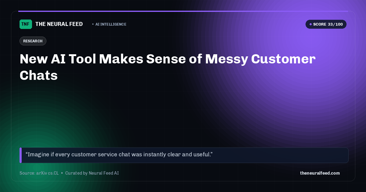 New AI Tool Makes Sense of Messy Customer Chats