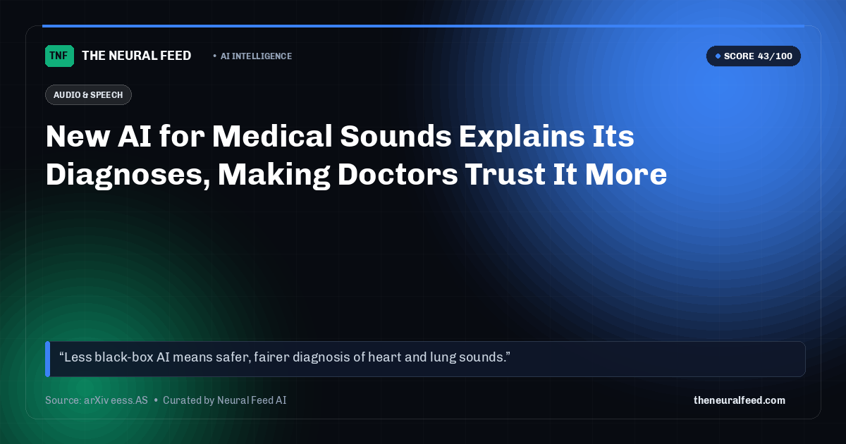 New AI for Medical Sounds Explains Its Diagnoses, Making Doctors Trust It More
