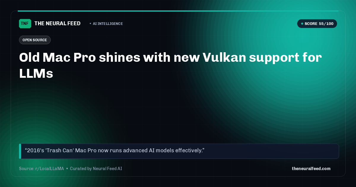 Old Mac Pro shines with new Vulkan support for LLMs