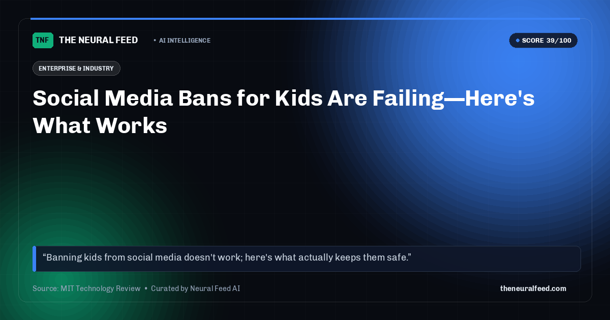 Social Media Bans for Kids Are Failing—Here's What Works