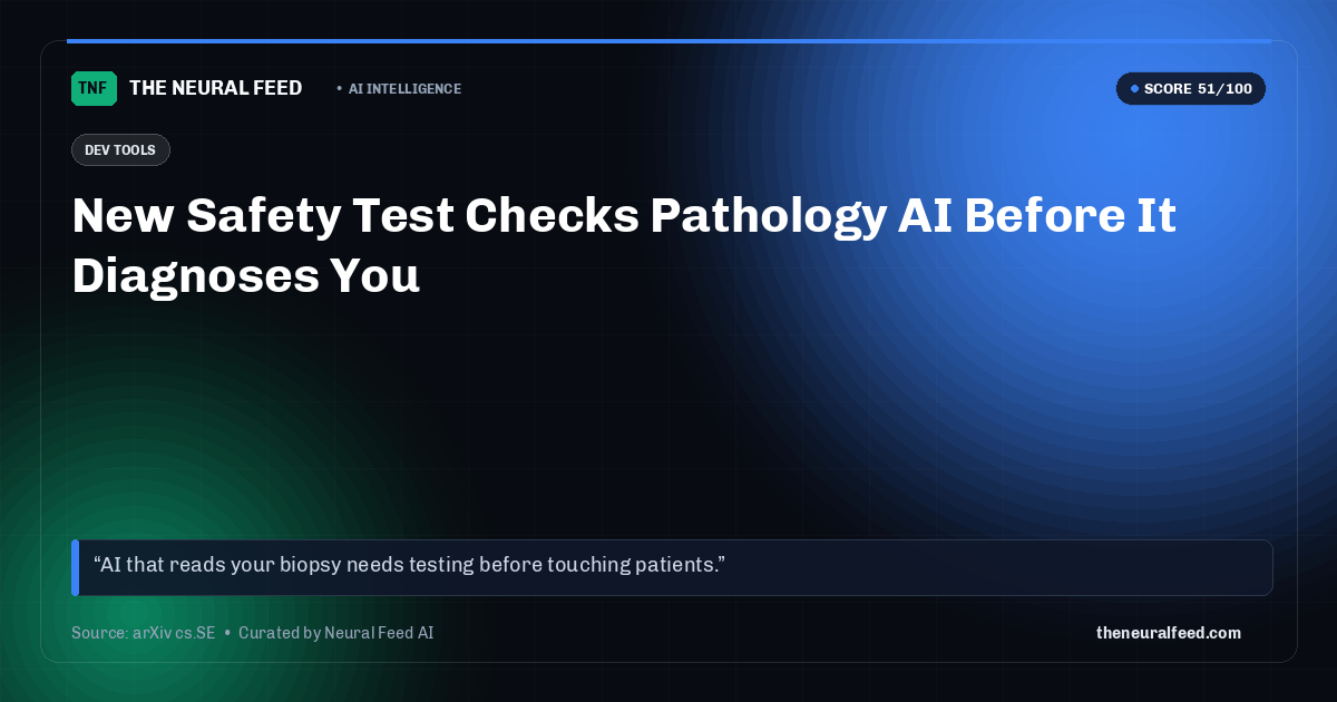 New Safety Test Checks Pathology AI Before It Diagnoses You