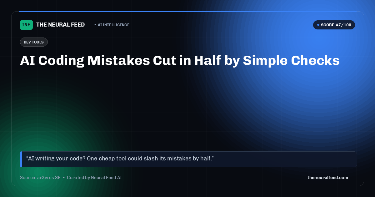 AI Coding Mistakes Cut in Half by Simple Checks