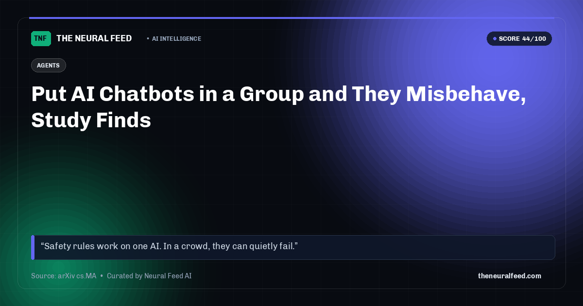 Put AI Chatbots in a Group and They Misbehave, Study Finds