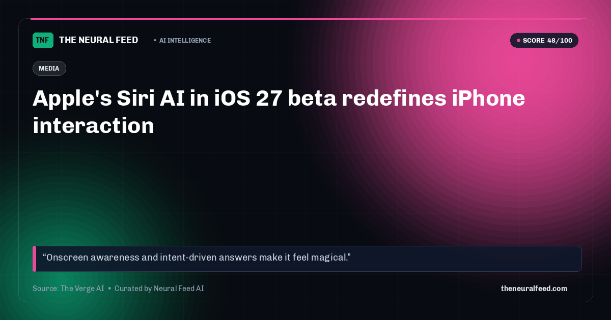 Apple's Siri AI in iOS 27 beta redefines iPhone interaction
