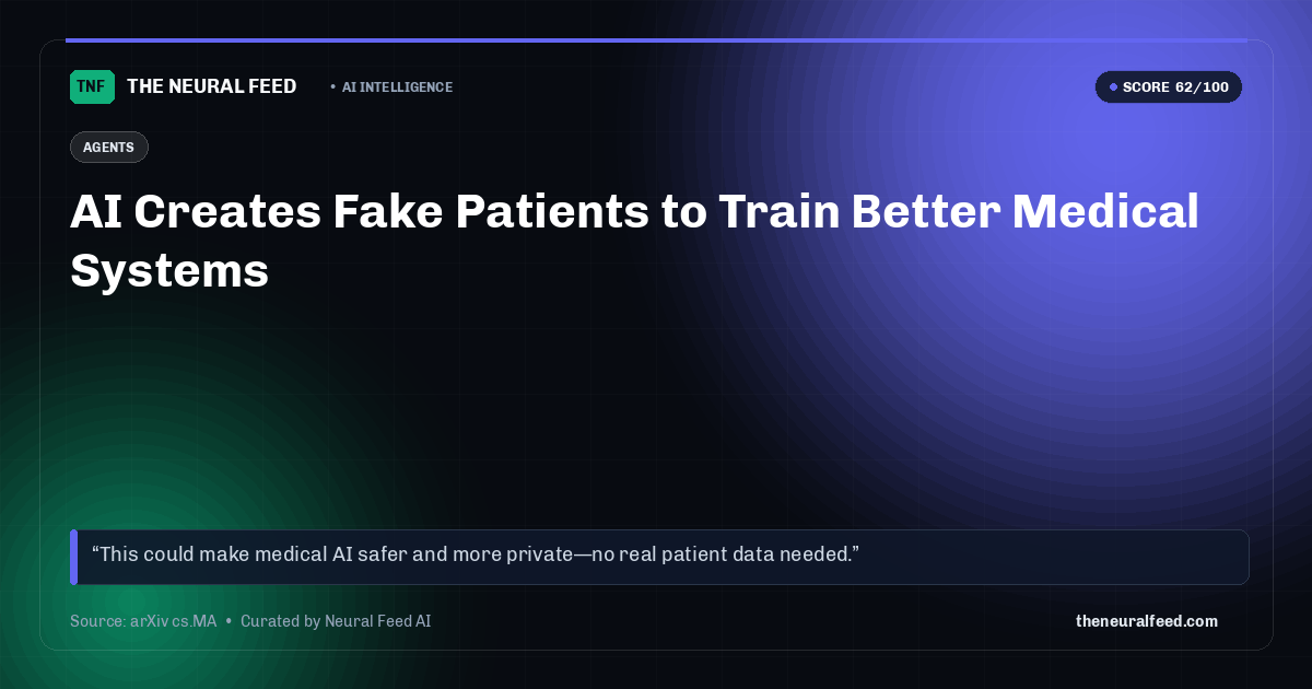 AI Creates Fake Patients to Train Better Medical Systems