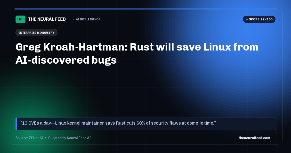 Greg Kroah-Hartman: Rust will save Linux from AI-discovered bugs
