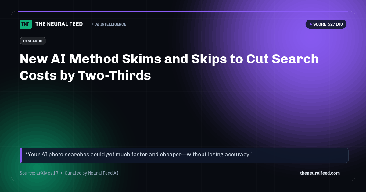 New AI Method Skims and Skips to Cut Search Costs by Two-Thirds