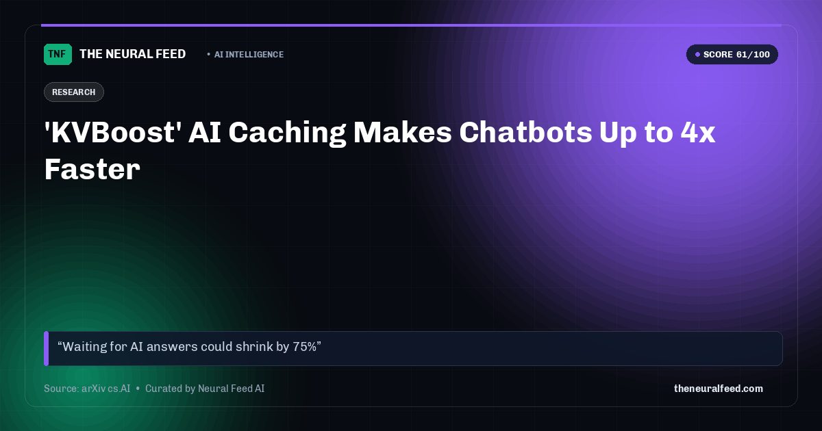 'KVBoost' AI Caching Makes Chatbots Up to 4x Faster