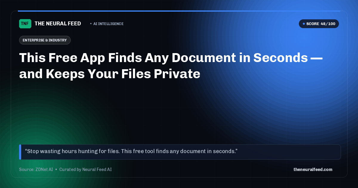 This Free App Finds Any Document in Seconds — and Keeps Your Files Private