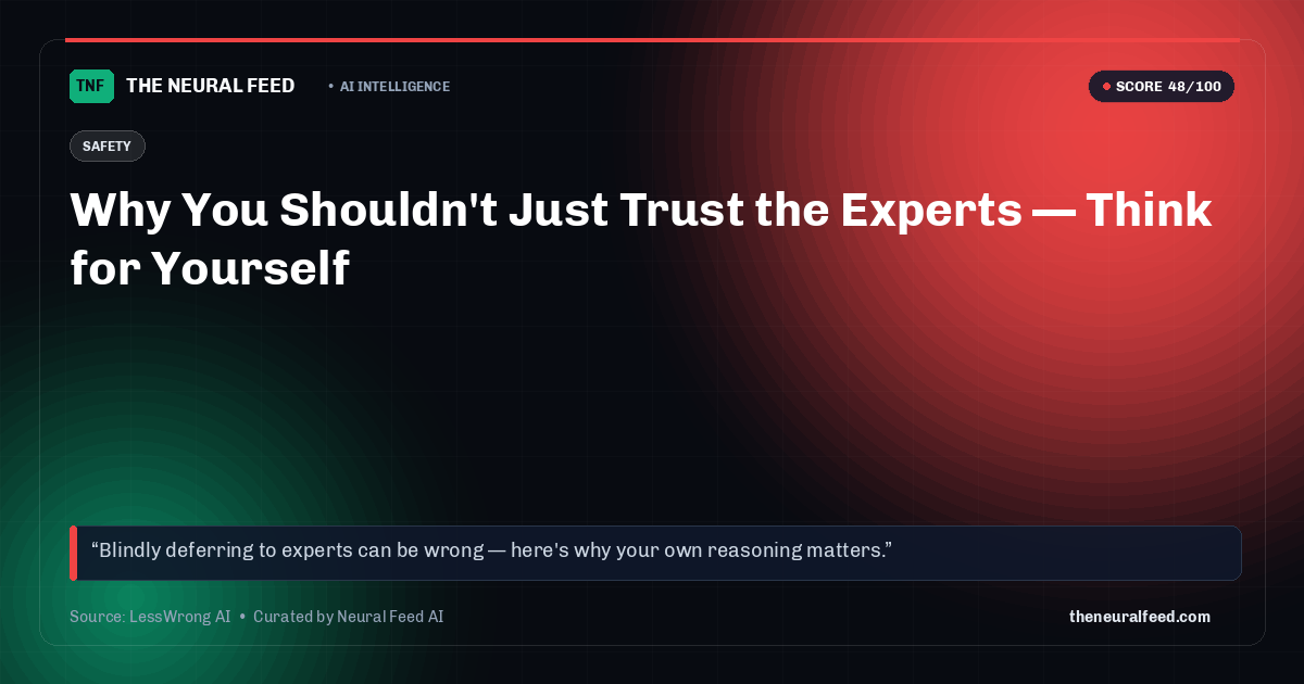 Why You Shouldn't Just Trust the Experts — Think for Yourself