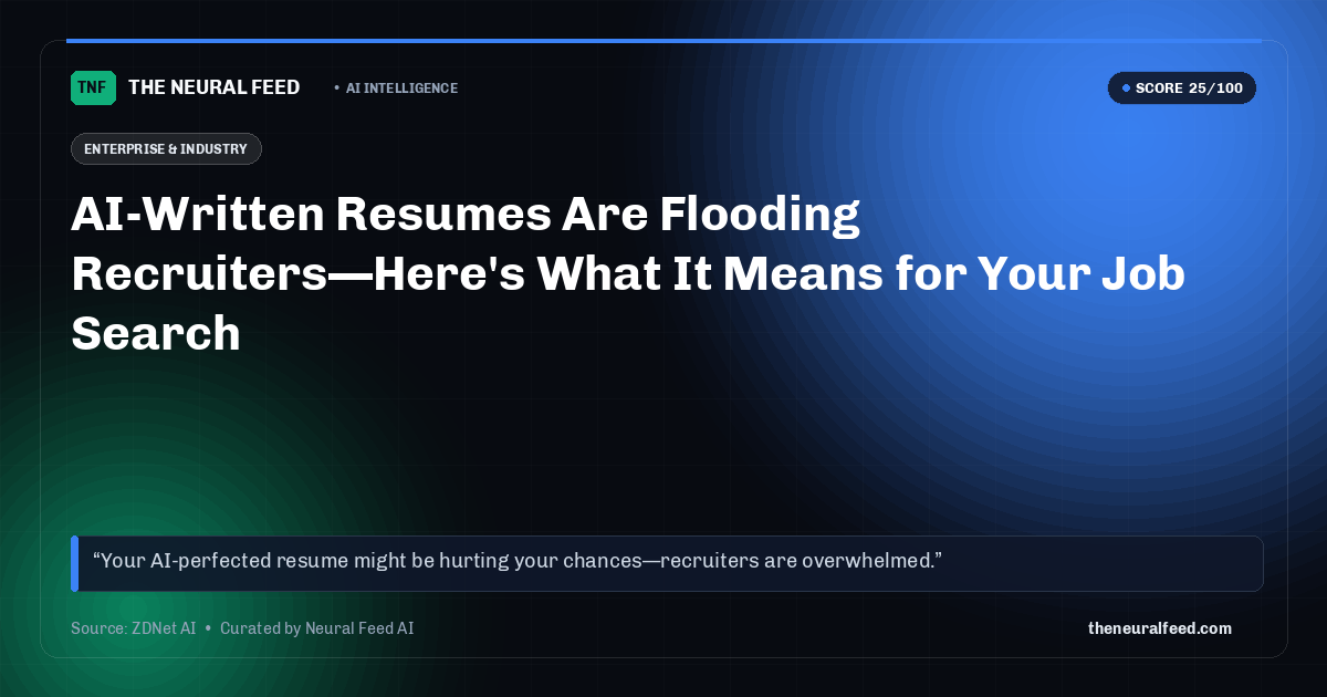 AI-Written Resumes Are Flooding Recruiters—Here's What It Means for Your Job Search