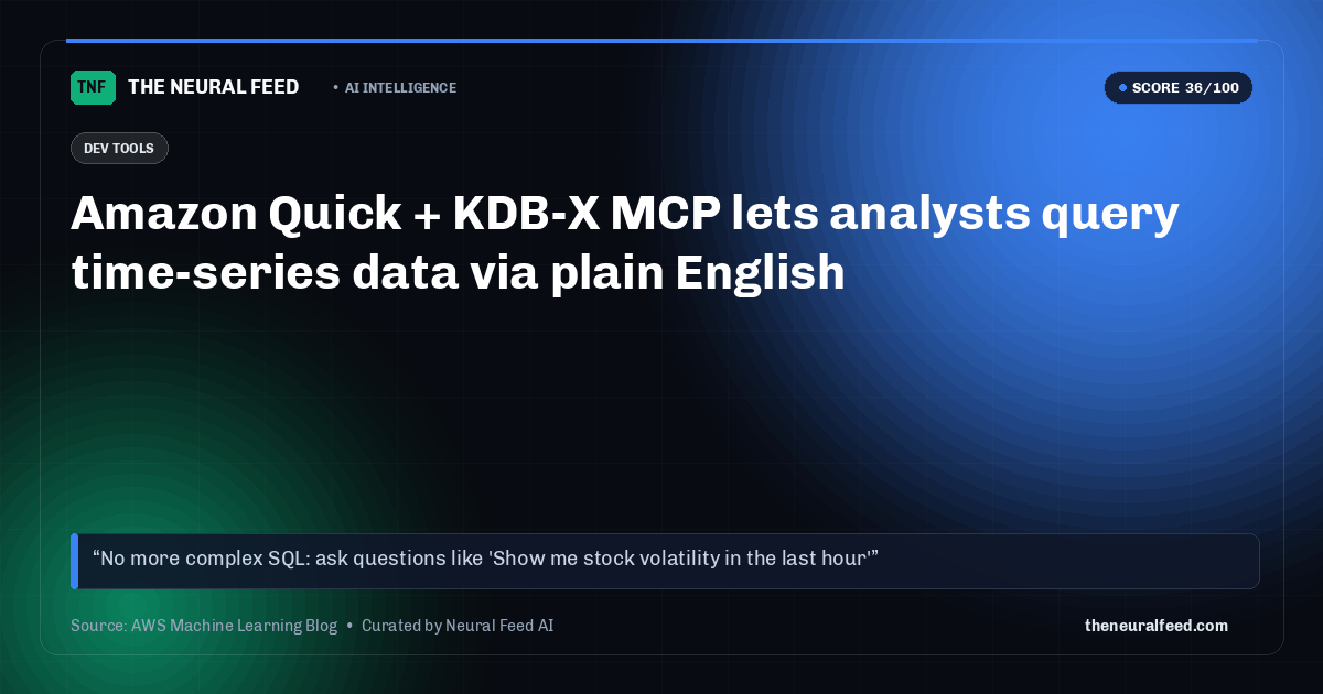 Amazon Quick + KDB-X MCP lets analysts query time-series data via plain English