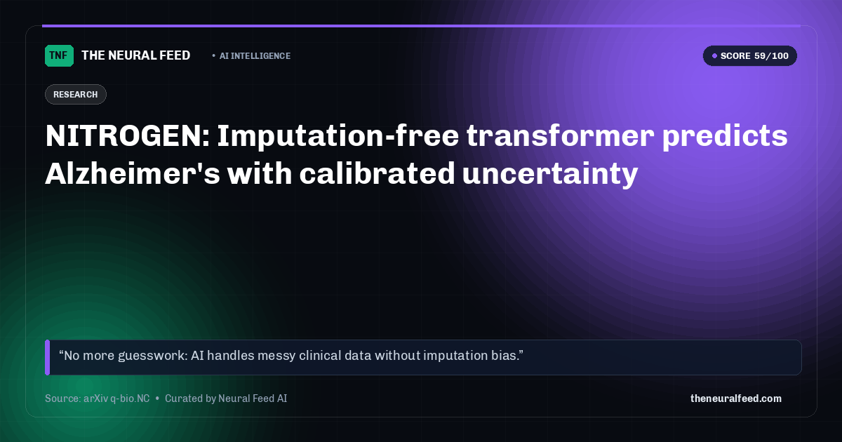 NITROGEN: Imputation-free transformer predicts Alzheimer's with calibrated uncertainty