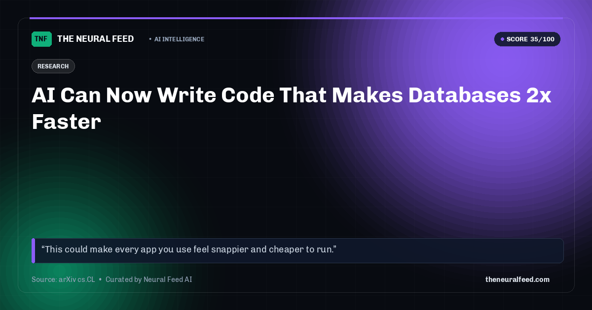 AI Can Now Write Code That Makes Databases 2x Faster